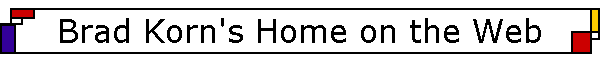 Brad Korn's Home on the Web